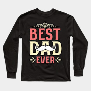 Best Dad Ever Long Sleeve T-Shirt